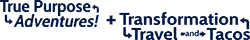Logos for True Purpose Adventures and Transformation, Travel, and Tacos